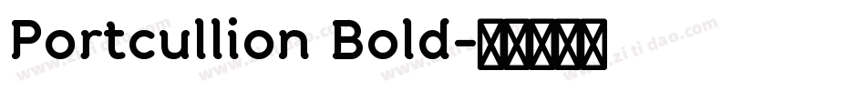 Portcullion Bold字体转换